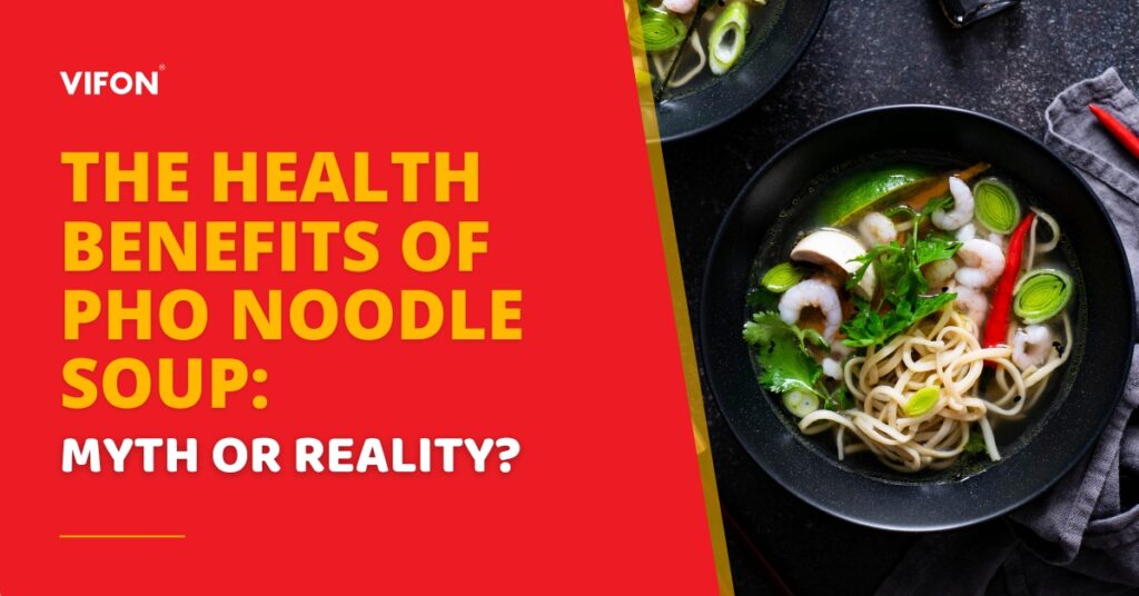 The Health Benefits of Pho Noodle Soup: Myth or Reality? 30 is pho noodle soup healthy
