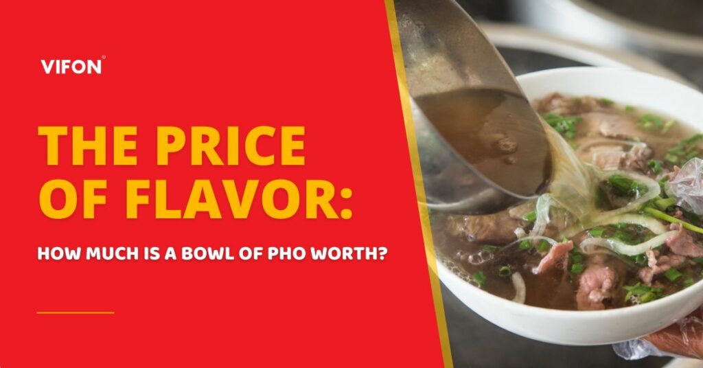 The Price of Flavor: How Much Is a Bowl of Pho Worth? 11 Vifon blog banner with pho bowl and ladle