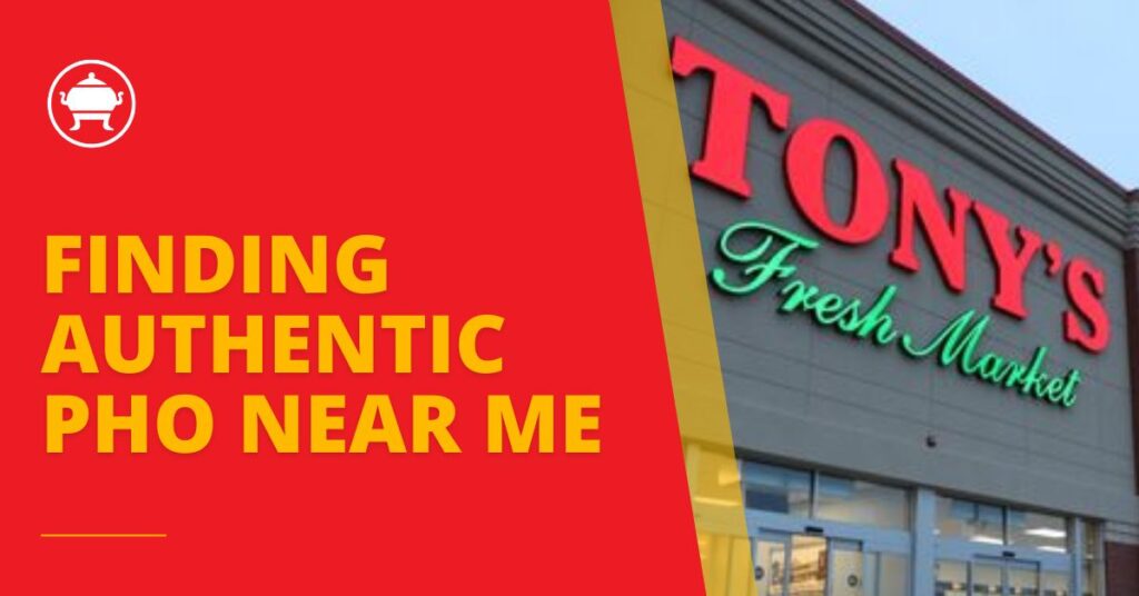 Finding Authentic Pho Near Me: Discover VIFON at Tony’s in Illinois 5 pho near me, instant pho, VIFON pho